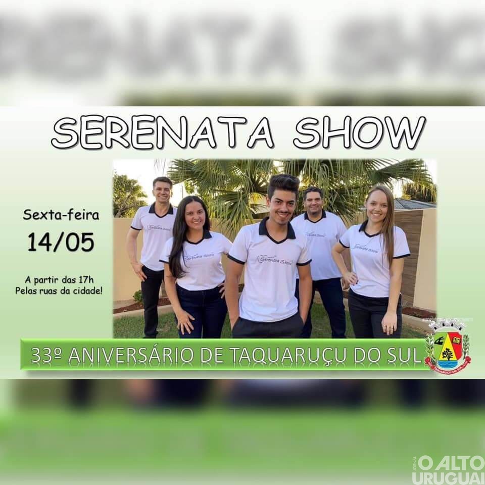 Serenata Show será realizada para celebrar o aniversário de Taquaruçu do Sul