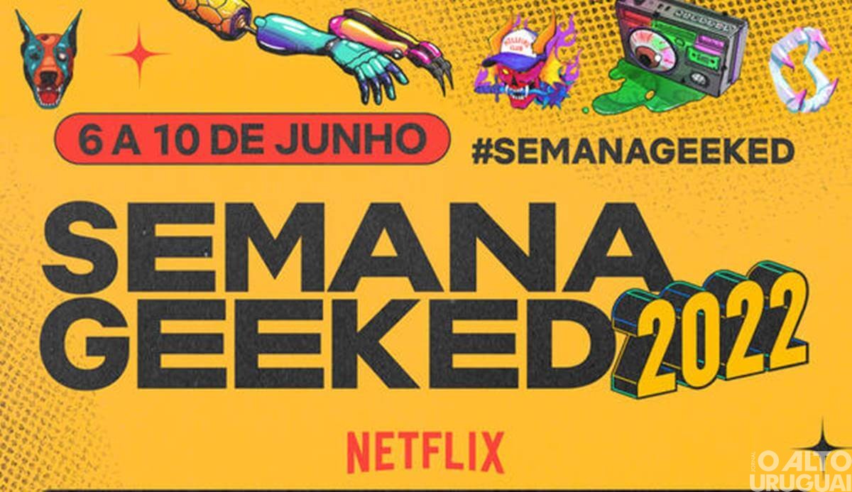 Netflix promove Semana Geeked 2022