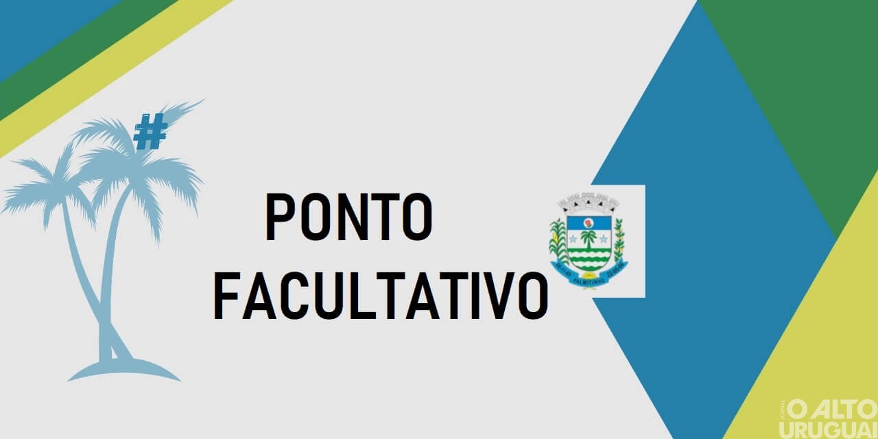 Ponto facultativo é decretado para esta segunda-feira em Palmitinho