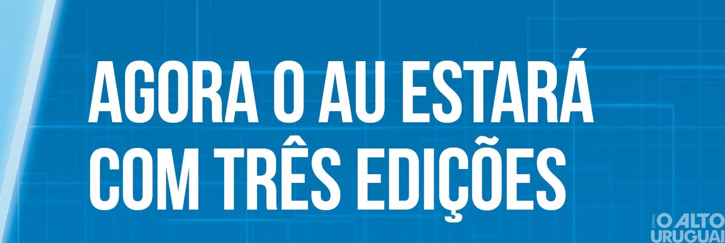 AU conta agora com três edições semanais