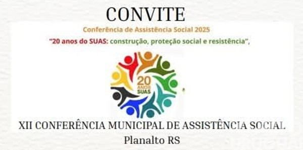 Planalto promove 12ª Conferência de Assistência Social
