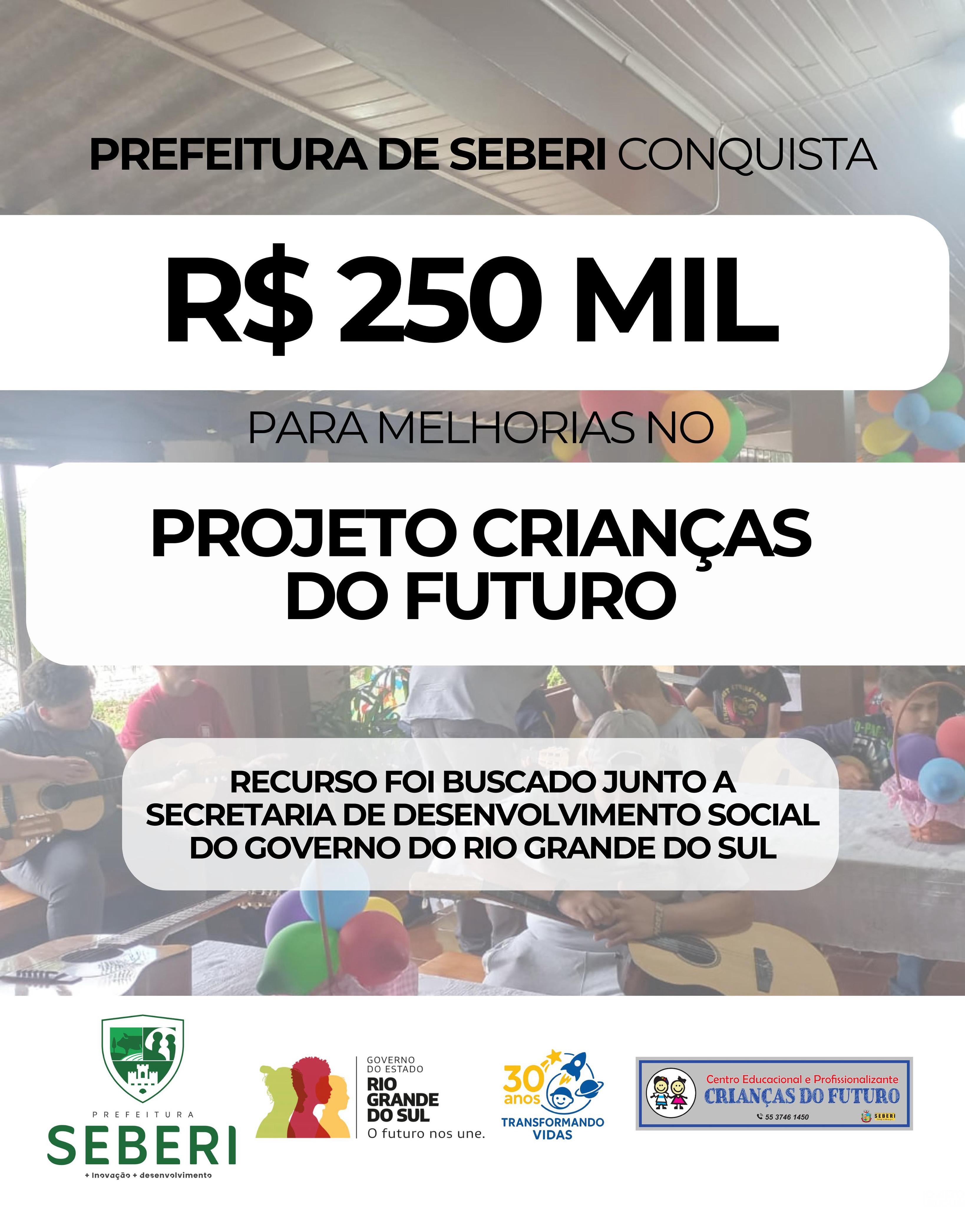 Projeto Crianças do Futuro de Seberi receberá R$ 250 mil do Estado