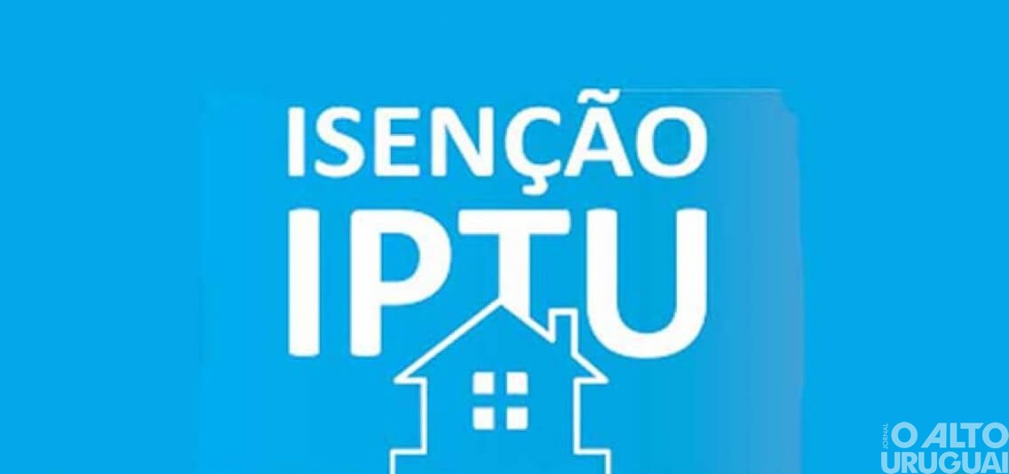 Iraí: aberto prazo para solicitar isenção do IPTU