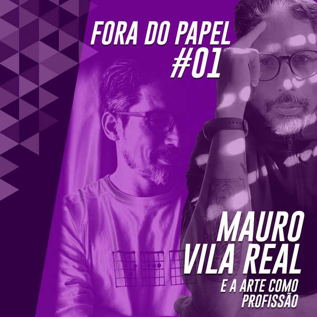 #01 - Arte como Profissão com Mauro Vila Real